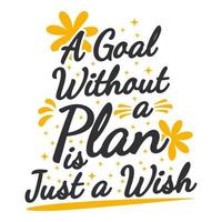 una meta sin un plan es solo un diseño de cita de tipografía de motivación de deseo. vector