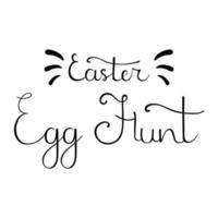 Easter Egg Hunt Hand Drawn Calligraphy Lettering. For Postcard, Invitation, Flyer, Brochure. Vector illustration for Your Design, Web