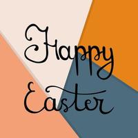 Calligraphy Lettering Happy Easter on White, Beige, Orange and Blue Background Overlap Layer. Vector background for Your Design, Web.