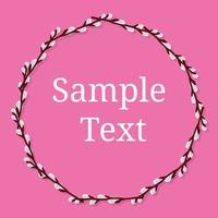 Circle Frame from Willow Branches on pink background with place for text. Wedding Decorations, Invitations. Vector illustration for Your Design, Web.