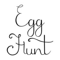 Egg Hunt Hand Drawn Calligraphy Lettering. For Postcard, Invitation, Flyer, Brochure. Vector illustration for Your Design, Web