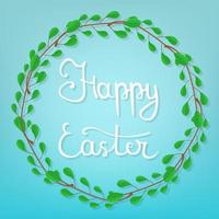 Calligraphy Lettering Happy Easter on Blue Background. Beautiful Floral Frame. Circle Frame from Green Branches. Vector illustration for Your Design, Web.