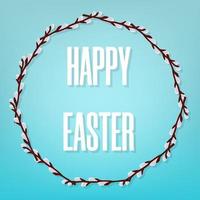 Happy Easter on Blue Background. Beautiful Floral Frame. Circle Frame from Willow Branches. Vector illustration for Your Design, Web.