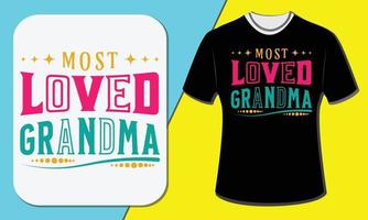 Most loved grandma, grandparent's day t-shirt design vector