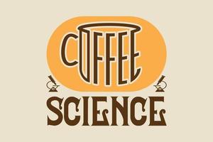 ciencia del café, diseño de camiseta de café vector