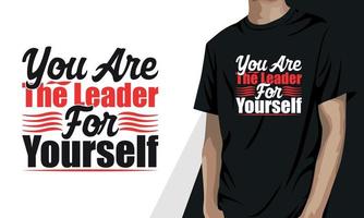 eres el líder por ti mismo, diseño de camiseta de café vector