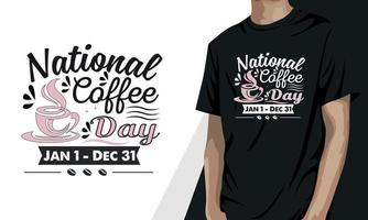 día nacional del café del 1 de enero al 31 de diciembre, diseño de camiseta de café vector