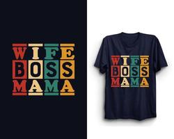 esposa, mamá, jefe, diseño de camiseta del día de la madre, vector del día de la madre, feliz día de la madre, svg del día de la madre