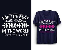 Best mom ever, Mother's day t shirt design, Mother's day, Mother's day SVG vector