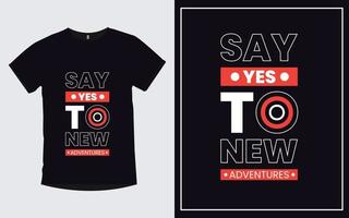 Inspirational quotes typography modern trendy t shirt design vector