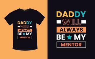 Father trendy quotes modern typography t shirt design vector