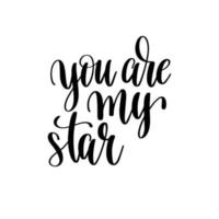 You're my star.Can be used for t-shirt print, mug print, pillows, fashion print design, kids wear, baby shower, greeting and postcard. t-shirt design vector