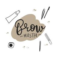 Eyebrow master, handwritten lettering, microblading, cosmetic procedure process concept and accessories vector
