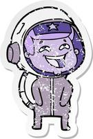 distressed sticker of a cartoon laughing astronaut vector