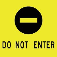 IllustrationBlack and Yellow sign do not enter. Isolated on background. vector