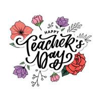 Handlettering Happy Teacher's Day. Vector illustration Great holiday gift card for the Teacher's Day.