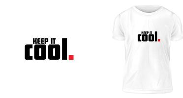 t shirt design concept, Keep it cool. vector