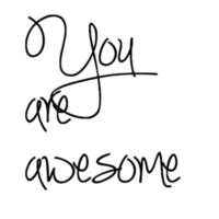 You are Awesome Cursive Typography Lettering vector