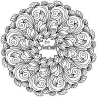 Mandala with inspirational phrase in the center, be yourself zen coloring page with curls and waves vector