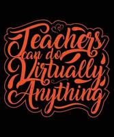 teachers can do virtually anything teachers can do virtually anything t shirt design vector art