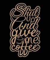 Coffee T-shirt design vector quotes about hobbies and beverage