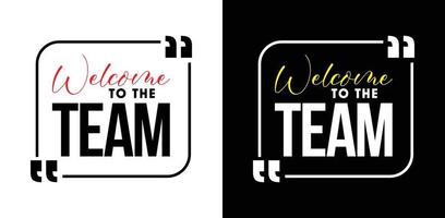 Welcome To The Team Vector Text Design