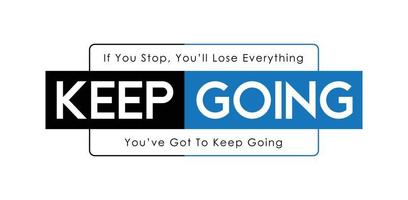 keep Going Vector Text Design Template