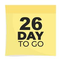 day to go sign label vector art illustration with fantastic font and nice yellow black color, Number of days left counter.