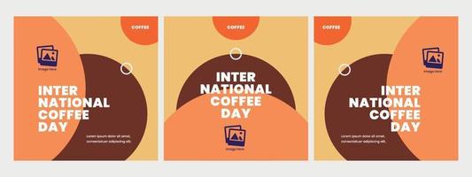 Set collection post international coffee design template. Suitable for content social media. Campaign square vector