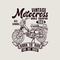 Vintage motocross born to ride vector