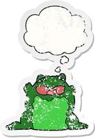 cartoon toad and thought bubble as a distressed worn sticker vector