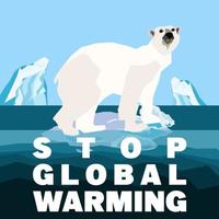 Global warming abstract concept. Polar bear drifting on a small ice floe of melting antarctic glacier. Flat cartoon vector illustration, Stop Global Warming quote