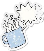 cartoon hot cup of coffee and speech bubble distressed sticker vector