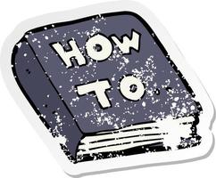 retro distressed sticker of a cartoon how to book vector