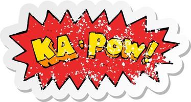 retro distressed sticker of a cartoon ka pow vector