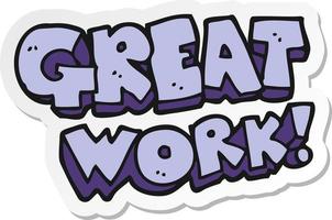 sticker of a great work cartoon symbol vector