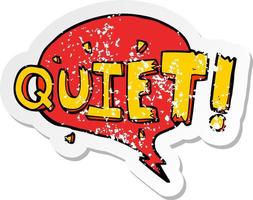 retro distressed sticker of a cartoon comic book shout for quiet vector