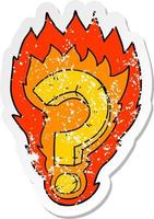 distressed sticker of a cartoon flaming question mark vector