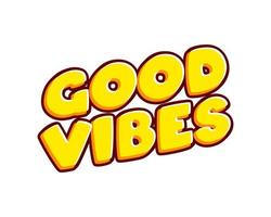 Good Vibes. Mention lettering isolated on white colourful text effect design vector. Text or inscriptions in English. The modern and creative design has red, orange, yellow colors. vector