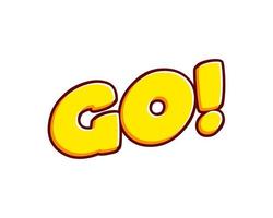 Go. Go isolated on white colourful text effect design vector. Text or inscriptions in English. The modern and creative design has red, orange, yellow colors. vector