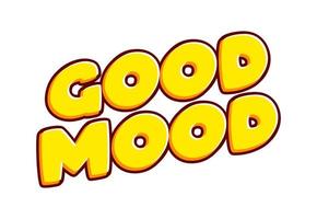 Good Mood phrase lettering isolated on white colourful text effect design vector. Text or inscriptions in English. The modern and creative design has red, orange, yellow colors. vector