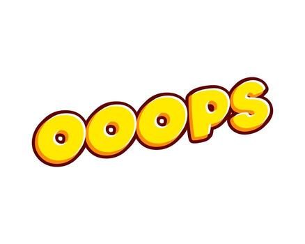 Ooops with three O. Phrase lettering isolated on white colourful text effect design vector. Text or inscriptions in English. The modern and creative design has red, orange, yellow colors. vector