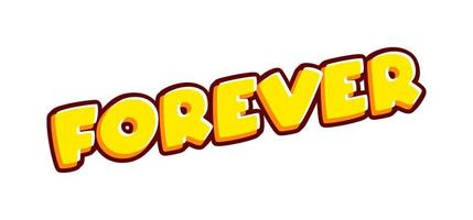 Forever. Modern text phrase lettering isolated on white colourful text effect design vector. Text or inscriptions in English. The modern and creative design has red, orange, yellow colors. vector