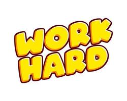 Work Hard phrase lettering isolated on white colourful text effect design vector. Text or inscriptions in English. The modern and creative design has red, orange, yellow colors. vector