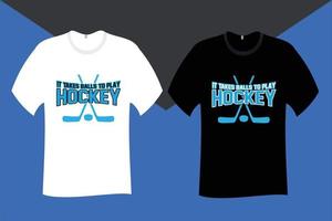 It takes balls to play hockey T Shirt Design vector