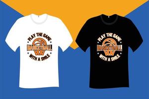 Play the game with a smile Basketball T Shirt Design vector