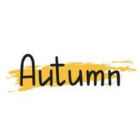 Hand drawn lettering word Autumn. Festive banner, border, card, invitation. Calligraphy word for calendars and planners. Graphic design element vector