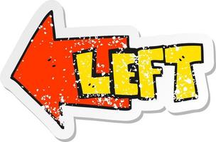retro distressed sticker of a cartoon left symbol vector