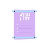 Wish list isolated image. Template for writing goals, desires, tasks. Vector illustration, hand drawn.
