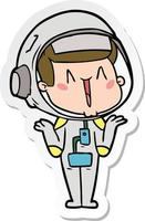 pegatina de un feliz astronauta de dibujos animados encogiéndose de hombros vector